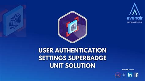 It is also now a. . User authentication settings superbadge unit solution